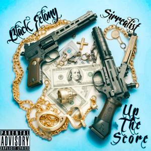 Up The Score (feat. Sirrealist) (Explicit)