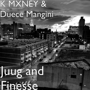 Juug and Finesse (Explicit)