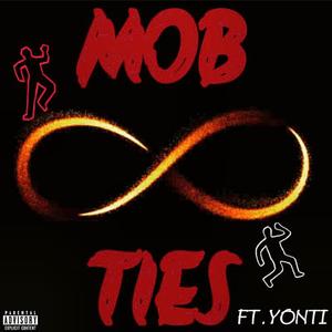 Mob Ties (feat. Yonti) [Explicit]