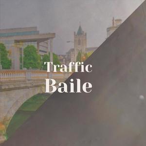 Traffic Baile