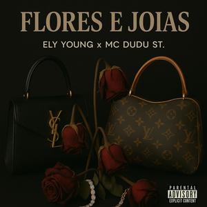 Flores & Jóias (feat. Mc Dudu St)