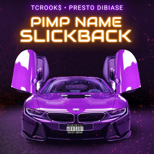 Pimp Name Slickback (Explicit)