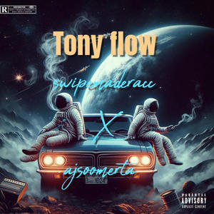 Tony flow (feat. Ajsoomerta) [Explicit]