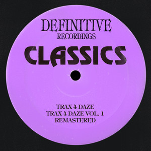 Trax 4 Daze Vol. 1 (Remastered)