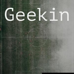 Geekin (Explicit)