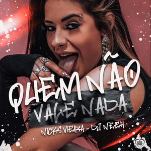 Quem Não Vale Nada (Explicit)