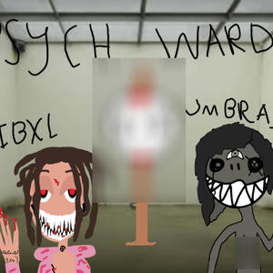 PSYCH WARD (feat. Nibxl) (Explicit)