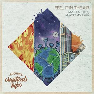 Feel It In The Air(Riddim)(feat. Mowty Mahlyka)