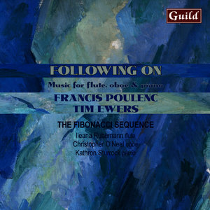 Poulenc: Sonata for Oboe and Piano, Mélancolie, Sonata for Flute and Piano - Ewers: Flautando, Chimborazo, Kite, Rainy Days and Holidays