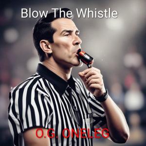 Blow The Whistle (Explicit)