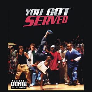 You Got Served (Explicit)