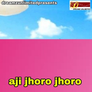 Aji Jhoro Jhoro