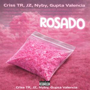 Rosado (feat. Criss TR, JZ, Nyby & Gupta Valencia)