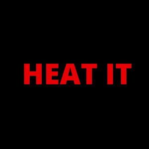 HEAT IT