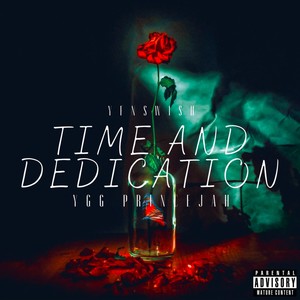 Time and Dedication (Explicit)