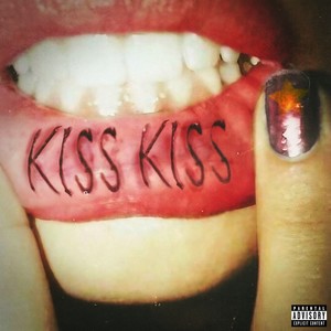 Kiss Kiss (Remix) [Explicit]