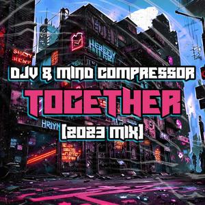 Together (2023 Mix)