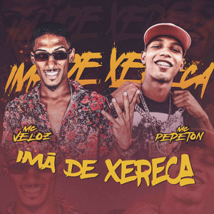 Imã de Xereca(Brega Funk) (Explicit)