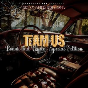 Team Us: Bonnie and Clyde: Special Edition (Explicit)