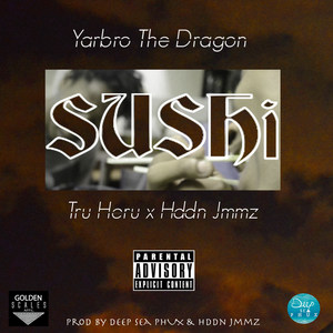 Sushi (feat. Tru Heru & Hddn Jmmz) [Explicit]