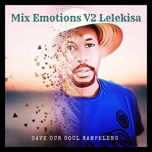 Mix Emotions (V2 Lelekisa) [Explicit]