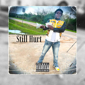 Still Hurt (Explicit)