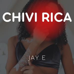 Chivi Rica (Explicit)