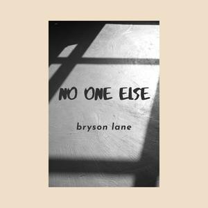 no one else