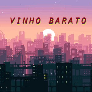 Vinho Barato (Explicit)