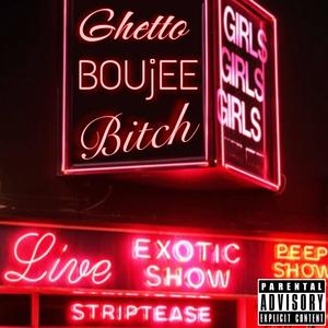 Ghetto Boujee (feat. Gwalla Cartel) (Explicit)