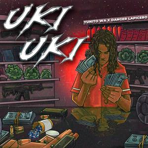 UKI UKI (feat. Danger lapicero)