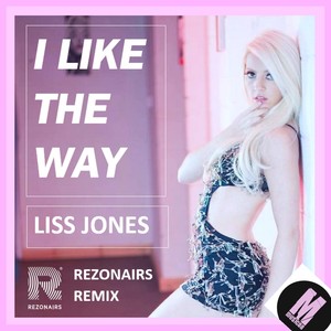 I Like the Way (Rezonairs Club Remix)