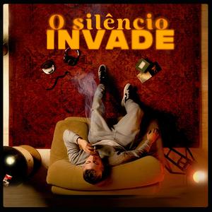 O SILÊNCIO INVADE (Explicit)