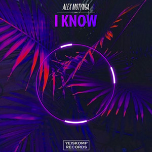 I Know (Original Mix)
