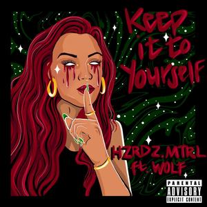 Keep It To Yourself (feat. Wolf)