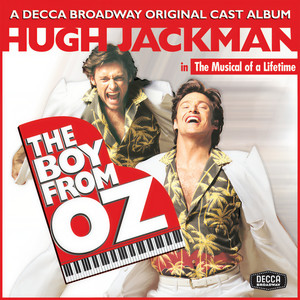 Hugh Jackman - Not The Boy Next Door (不是隔壁的男孩) (The Boy From Oz/Original Cast Recording/2003)