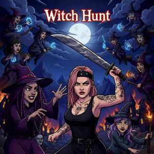Witch Hunt (Explicit)