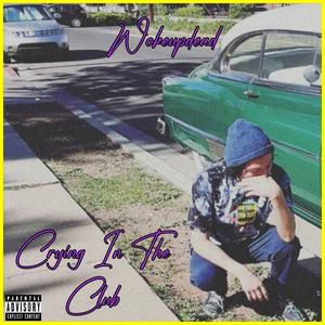 Crying In The Club (Explicit)
