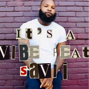 Its A Vibe(feat. Savvi) (Explicit)