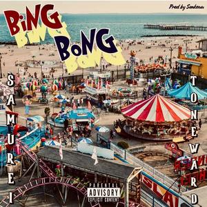 Bing Bong (feat. Toneward) [Explicit]