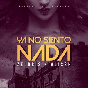 Ya No Siento Nada(feat. Alissh)