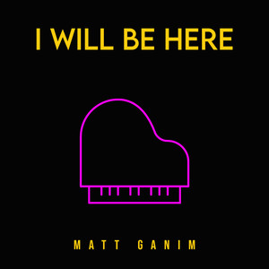 I Will Be Here