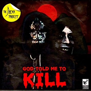 God Told Me to Kill (Explicit)