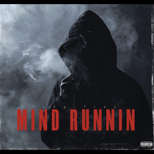 Mind Runnin (Explicit)