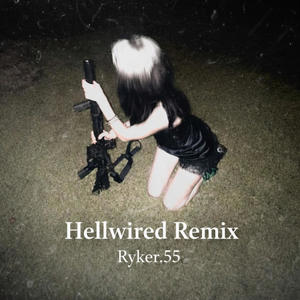 Hellwired (Remix|Explicit)