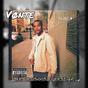 Life Decisions Freestyle (Explicit)