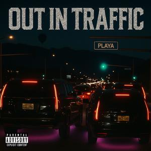 OUT IN TRAFFIC (Explicit)