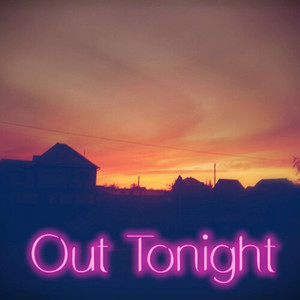 Out Tonight