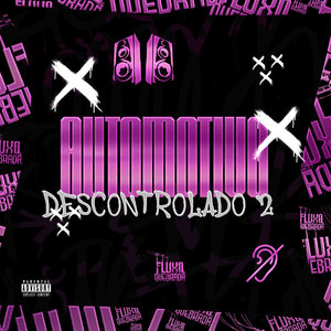 Automotivo Descontrolado 2 (Explicit)