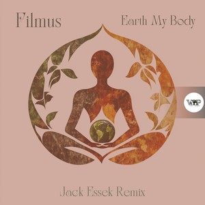 Earth My Body (Jack Essek Remix)